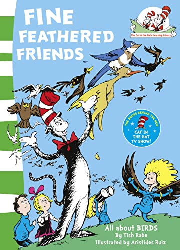 Fine Feathered Friends (The Cat in the Hat’s Learning Library)