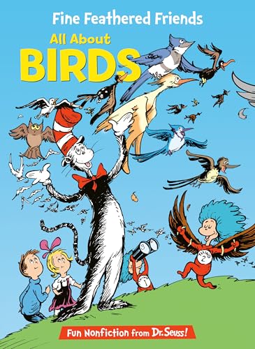 Fine Feathered Friends: All About Birds (The Cat in the Hat's Learning Library) von Random House Books for Young Readers