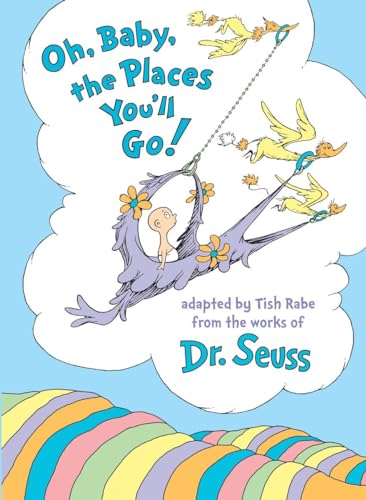 Oh, Baby, the Places You'll Go! von Random House Books for Young Readers