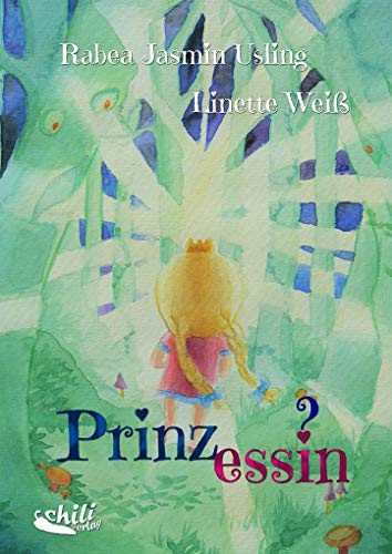 Prinzessin?: Kinderbuch zum Thema Transidentität: Ein Kinderbuch zum Thema Transidentität