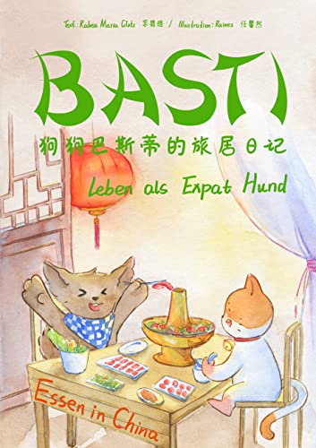 BASTI: Leben als Expat Hund: Essen in China