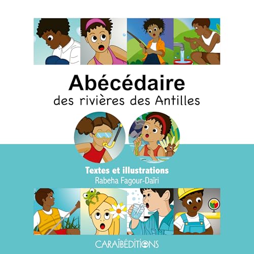 Abécédaire des rivières des Antilles (Abécédaires) von CARAIBÉDITIONS