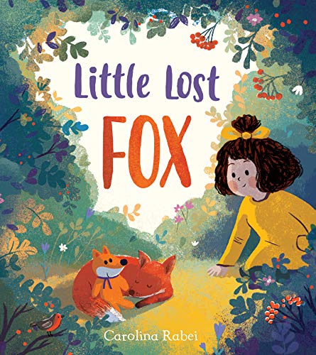 Little Lost Fox: A lost toy, a lonely fox and a little girl . . . in a heart-melting picture book about kindness von Farshore