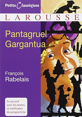 Pantagruel Gargantua (Petits Classiques Larousse)