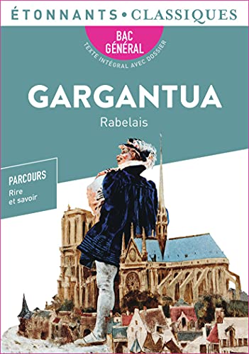 Gargantua - Bac 2025: Parcours : rire et savoir, la bonne éducation Gargantua - Bac 2025: Parcours : rire et savoir, la bonne éducation von FLAMMARION