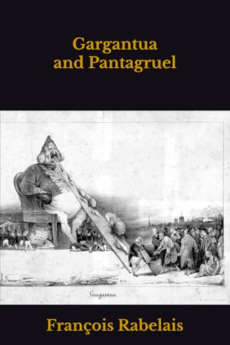 Gargantua and Pantagruel Gargantua and Pantagruel von Independently published