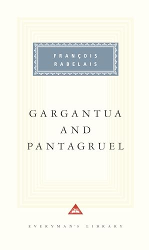 Gargantua and Pantagruel: Introduction by Terence Cave (Everyman's Library Classics Series)
