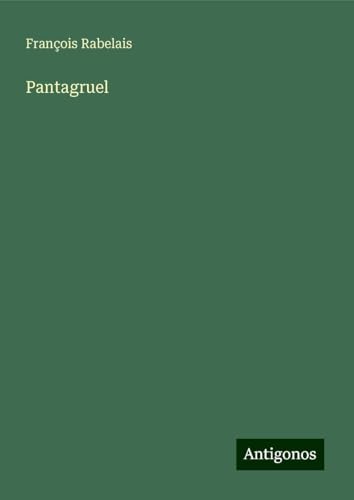 Pantagruel Pantagruel von Antigonos Verlag