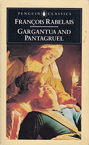The Histories Of Gargantua And Pantagruel (Classics)