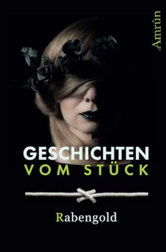 Geschichten vom Stück Geschichten vom Stück von Amrûn Verlag