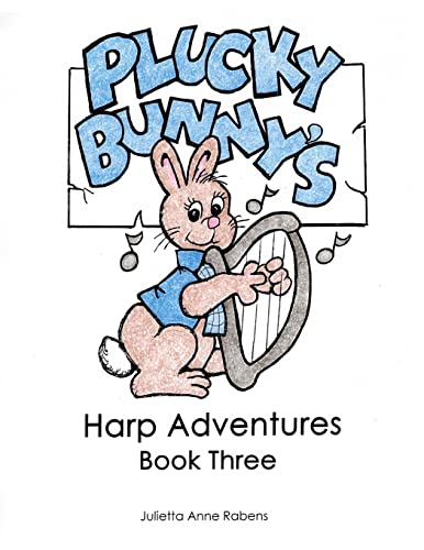 Plucky Bunny's Harp Adventures Book 3 von CREATESPACE