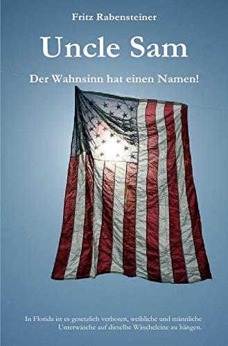 Uncle Sam. Der Wahnsinn hat einen Namen! von epubli GmbH