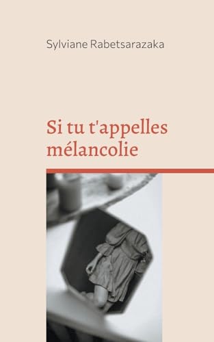 Si tu t'appelles mélancolie: DE von BoD – Books on Demand – Frankreich