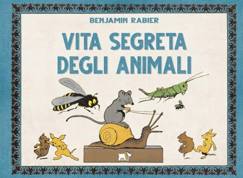 Vita segreta degli animali. Ediz. a colori von Pulce