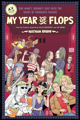 My Year of Flops: The A.V. Club Presents One Man's Journey Deep into the Heart of Cinematic Failure von Scribner Book Company