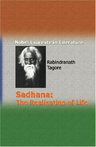 Sadhana- The Realisation of Life Sadhana- The Realisation of Life von BookSurge Classics
