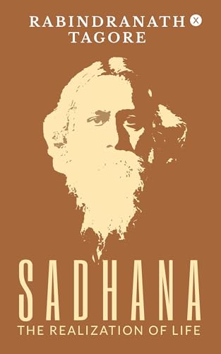 Sadhana - The Realization of Life von Notion Press
