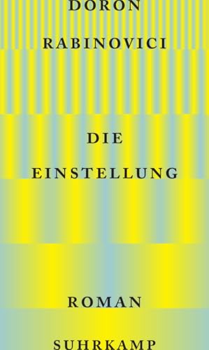 Die Einstellung: Roman von Suhrkamp Verlag AG