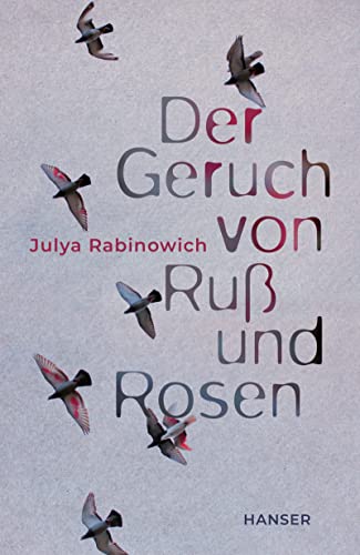 Der Geruch von Ruß und Rosen: , Deutschlandfunk-Bestenliste Die besten 7 von Carl Hanser Verlag GmbH & Co. KG