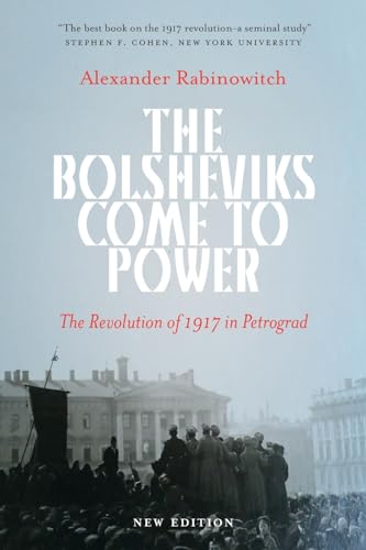 The Bolsheviks Come to Power: The Revolution of 1917 in Petrograd von Pluto Press