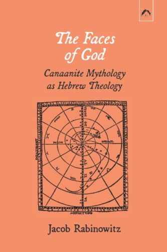The Faces of God: Canaanite Mythology as Hebrew Theology von Spring Publications
