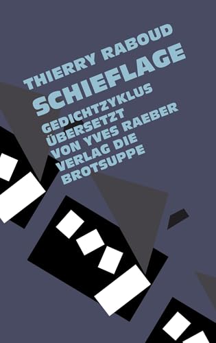 Schieflage: Gedichtzyklus von brotsuppe