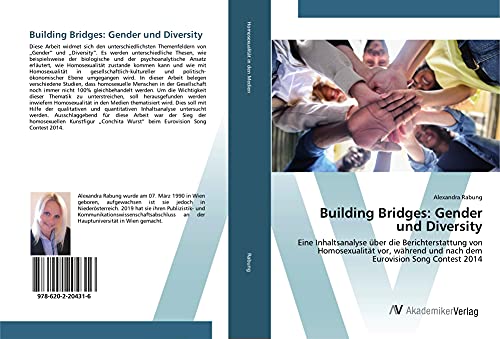 Building Bridges: Gender und Diversity: Eine Inhaltsanalyse über die Berichterstattung von Homosexualität vor, während und nach dem Eurovision Song Contest 2014 von AV Akademikerverlag