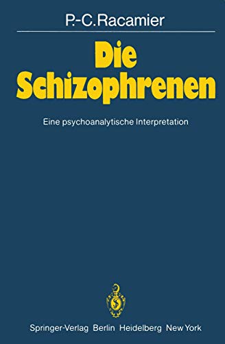Die Schizophrenen: Eine psychoanalytische Interpretation von Springer