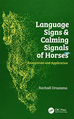 Language Signs and Calming Signals of Horses: Recognition and Application von CRC Press