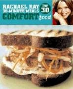 Comfort Food: Rachael Ray's Top 30 30-Minutes Meals von LAKE ISLE PR INC