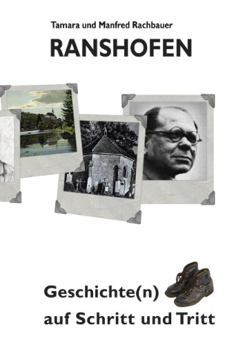 Ranshofen Geschichte(n) auf Schritt und Tritt: Geschichte und Geschichten aus Ranshofen von Books on Demand GmbH