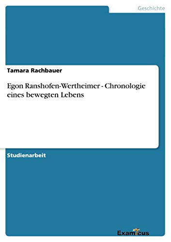 Egon Ranshofen-Wertheimer - Chronologie eines bewegten Lebens von GRIN Verlag