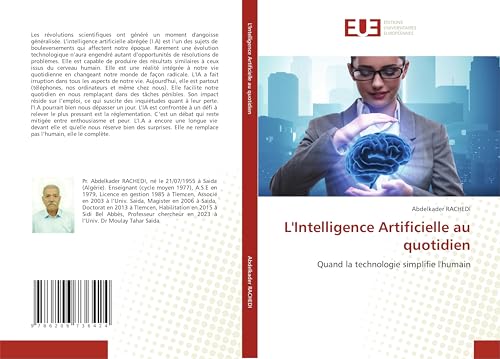 L'Intelligence Artificielle au quotidien: Quand la technologie simplifie l'humain von Éditions universitaires européennes