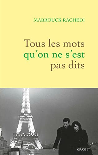Tous les mots qu'on ne s'est pas dits: roman von GRASSET