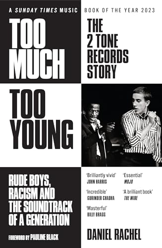 Too Much Too Young: The 2 Tone Records Story: Rude Boys, Racism and the Soundtrack of a Generation von White Rabbit