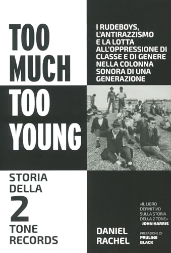 Too much too young. Storia della 2 Tone Records (Hellnation Libri) von Red Star Press
