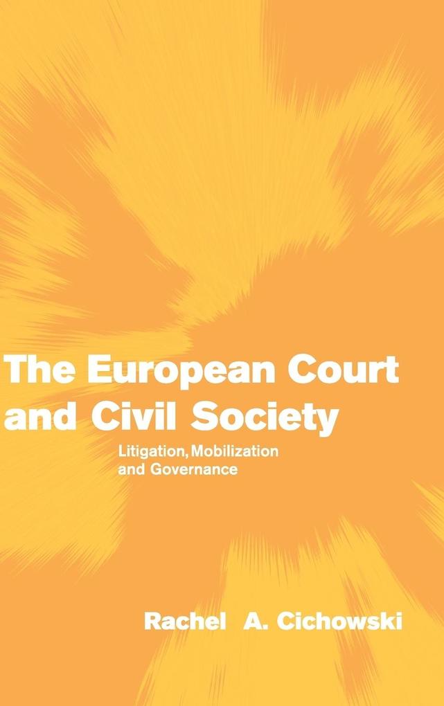 The European Court and Civil Society von Cambridge University Press