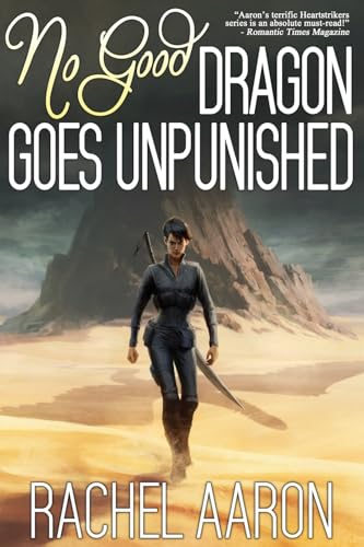 No Good Dragon Goes Unpunished (Heartstrikers, Band 3) von CreateSpace Independent Publishing Platform