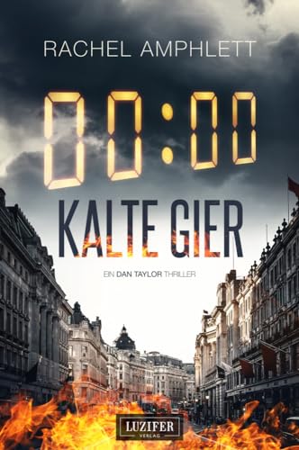 KALTE GIER: Thriller (Dan Taylor, Band 1)