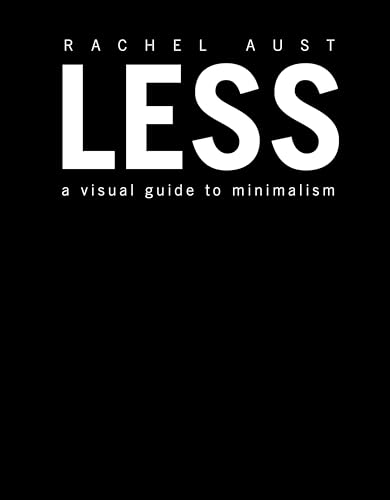 Less: A Visual Guide to Minimalism von DK