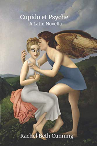 Cupido et Psyche: A Latin Novella