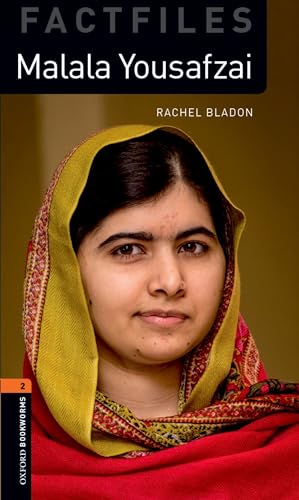 Oxford Bookworms Library Factfiles: Level 2:: Malala Yousafzai: Graded readers for secondary and adult learners