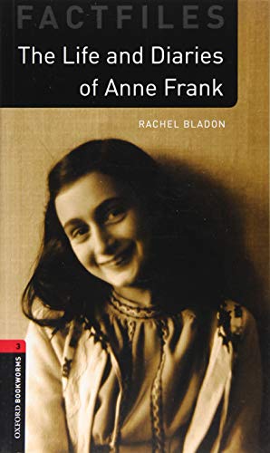 Oxford Bookworms 3e Fact File 3 Anne Frank: Graded readers for secondary and adult learners (Oxford Bookworms Library)