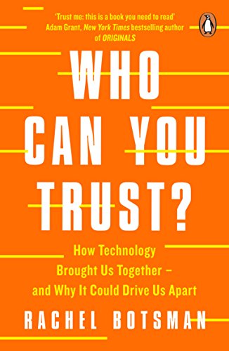 Who Can You Trust?: How Technology Brought Us Together – and Why It Could Drive Us Apart von Penguin