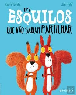 Os Esquilos Que Nao Sabiam Partilhar