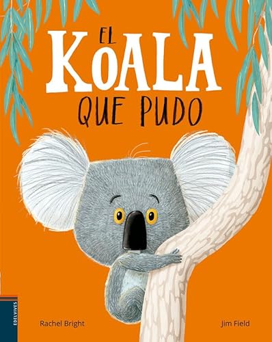 El Koala Que Pudo (Álbumes ilustrados) von Editorial Luis Vives (Edelvives)