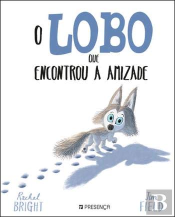 O Lobo que Encontrou a Amizade