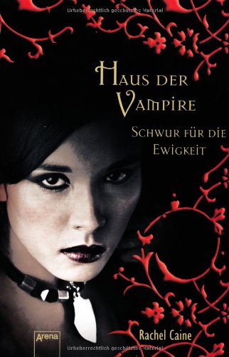 Haus der Vampire 6: Schwur für die Ewigkeit