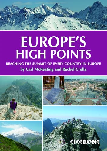 Europe's High Points: Reaching the summit of every country in Europe (Cicerone guidebooks)