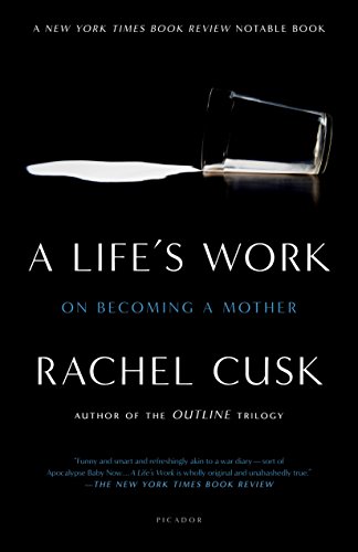 Life's Work: On Becoming a Mother von Picador